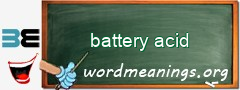 WordMeaning blackboard for battery acid